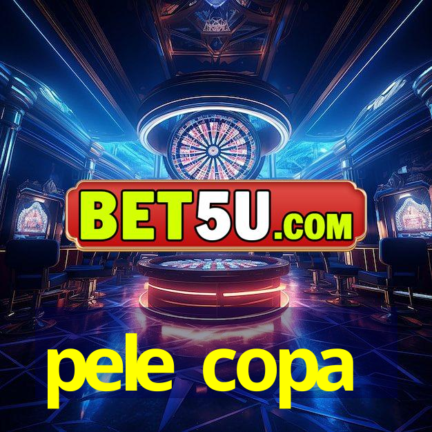 pele copa